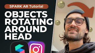 Rotating Objects around head - Spark AR Tutorial! | Create Instagram Filter!