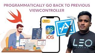 Programmatically go back to previous ViewController in Swift | Xcode 14 Tutorial | iOS 16+ | 2022