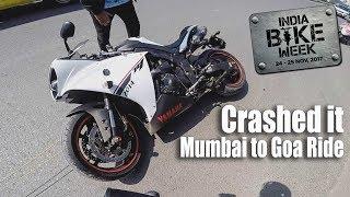 Mumbai to Goa | Crashed My Yamaha R1 | IBW Goa 2017