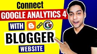 Blogger को Google Analytics 4 के साथ  Connect कैसे करे | How to Add Google Analytics to Blogger Site