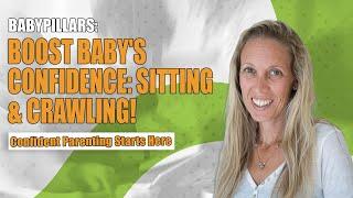 How to Build Your Baby's Confidence Sitting & Transition to Crawling | 9-12 Months Milestone Mastery