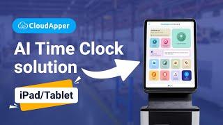 CloudApper AI TimeClock: Tablet-Based Solution for All Major HR/HCM/Payroll Systems