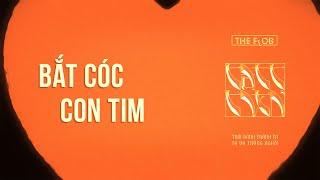 BẮT CÓC CON TIM  - The Flob ft. CHIN | OFFICIAL LYRICS VIDEO