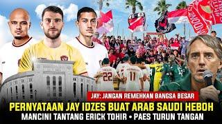 GEMPARKAN ASIA! Pernyataan Jay Buat Arab Ciut • Paes Turun Tangan Langsung • Legenda arab Timnas???