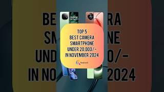 TOP 5 Best Camera Smartphone Under 20000/- In November 2024 | Realtech