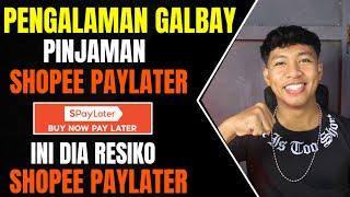 RESIKO GALBAY SHOPEE PAYLATER DI TAHUN 2024 , PENGALAMAN GALBAY SHOPEE PAYLATER !!!!
