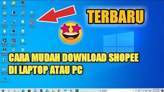 CARA DOWNLOAD SHOPEE DI LAPTOP ATAU PC | TERBARU 2021