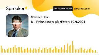 8 – Prinsessen på Ærten 19.9.2021