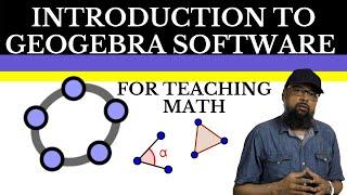 An Introduction to Geogebra Software for Teaching Math