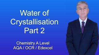 A Level Chemistry Revision "Water of Crystallisation Part 2"