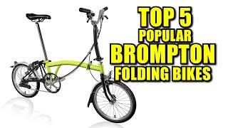 TOP 5 BROMPTON BIKES 2021 | SEPEDA BROMPTON TERBAIK 2021