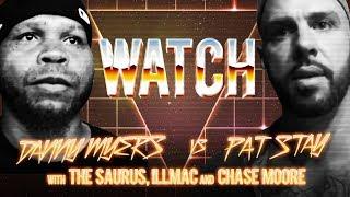 WATCH: DANNY MYERS vs PAT STAY with THE SAURUS, ILLMAC and CHASE MOORE