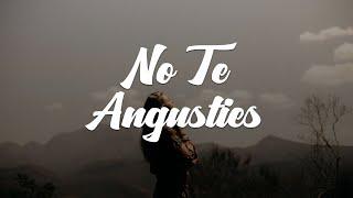 Devocionales Justo a Tiempo | NO TE ANGUSTIES - Pastor Elias Hoyos