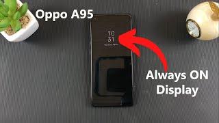 How To Enable Always On Display On Oppo A95