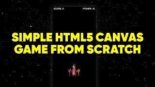 How to make a simple HTML5 canvas game from scratch - Part 1