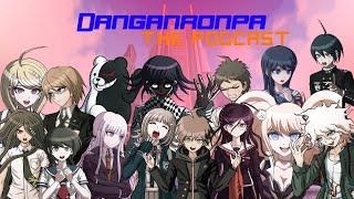 Danganronpa Podcast (Feat. DangerDougYT & Dafawfulizer)