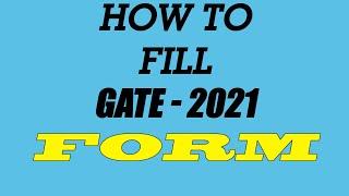 How to Fill GATE 2021 Form |