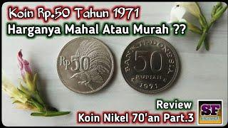 Karakteristik & Harga Uang Koin 50 Rupiah Tahun 1971