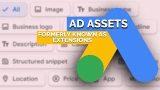 About all available Ad Assets in 2024 - Google Ads tutorial