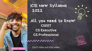 ICSI New Syllabus-2022|️ All you need to know before switching to New Syllabus