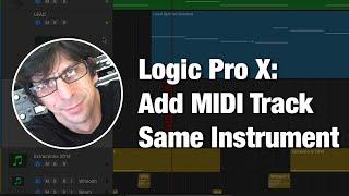 Logic Pro X: Add MIDI Track Same Instrument ^⇧+RETURN