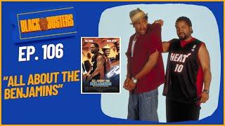 "All About The Benjamins" Movie Review | The BlackBusters Podcast Ep.106 @biggjah @slink