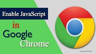 How to Enable Javascript in Google Chrome