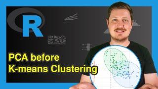 How to Apply PCA before K-means Clustering in R Programming (Example) | Principal Component Analysis