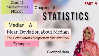 Median and Mean deviation about median for Continuous frequency distribution, Statistics, Class 11.