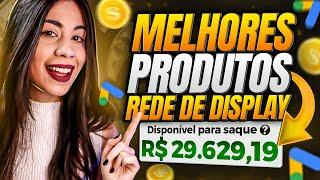 Como Encontrar os MELHORES PRODUTOS para a REDE DE DISPLAY GOOGLE ADS