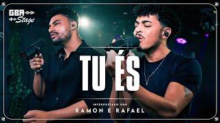 Tu És - Ramon e Rafael | GBA Stage