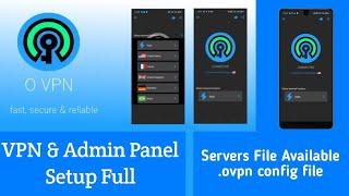 VPN App And Admin Panel Setup Full Video | ovpn Android and admin Setup | Admin Panel Installation