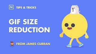 Tips & Tricks From James Curran - Gif Size Reduction