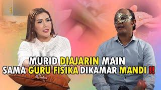 MURID DIAJARIN MAIN ENAK SAMA GURU FISIKA DI KAMAR MANDI !!