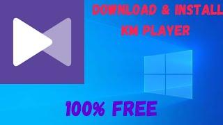 How To Download & Install KM Player For Free On Windows 10