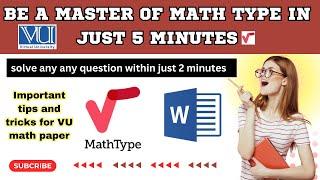 How to use Mathtype in VU Exam | Math Question Solving in VU Examination Software | Copy Paste Trick