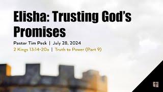 July 28, 2024 - 9am - Elisha: Trusting God's Promises