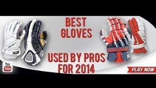 Lax.com's Top Gloves 2014 | Lax.com Product Videos