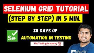 Selenium Grid Tutorial For Beginners (Step By Step) With Demo in 5 min | Day 29