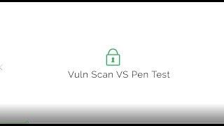 Difference between penetration test and vulnerability scan