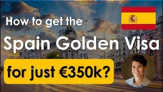 Get the Spain Golden Visa for 30% less || from €350,000