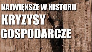 NAJWIĘKSZE KRYZYSY GOSPODARCZE W HISTORII