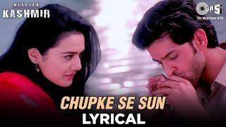 Chupke Se Sun Lyrical - Mission Kashmir | Hrithik Roshan & Preity Zinta | Udit Narayan & Alka Yagnik