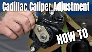 How To Adjust The Parking Brake On a Cadillac Style Caliper