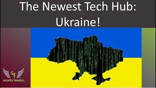 The Newest Tech Hub: Ukraine!