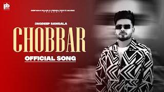 Chobbar ( Official Song ) Jagdeep Sangala | Jay Dee | Pendu Boyz Music