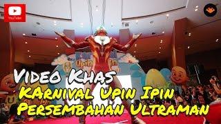 Karnival Upin Ipin 2014 - Persembahan Ultraman [HD]