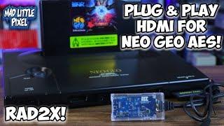 Neo Geo AES The Best Plug & Play HDMI Solution! No Modding Required! The RAD2X!