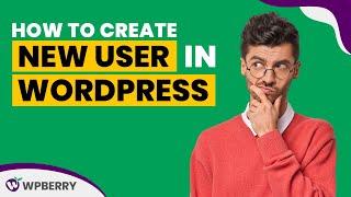 How to create new user in wordpress