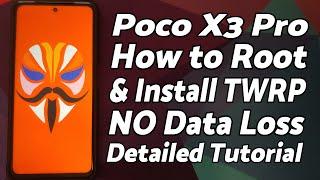 Poco X3 Pro | How to Root & Install TWRP Recovery | Complete Detailed 2021 Tutorial | NO Data Loss